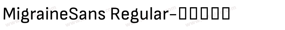 MigraineSans Regular字体转换